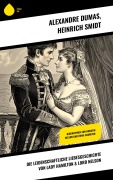 Cover-Bild zum Titel 'Die leidenschaftliche Liebesgeschichte von Lady Hamilton & Lord Nelson' von 'Alexandre Dumas, Heinrich Smidt'