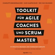Cover-Bild zum Titel 'Toolkit für Agile Coaches und Scrum Master' von 'Charlotte Bendermacher, Rini van Solingen, Cleo Kampschuur'