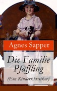 Cover-Bild zum Titel 'Die Familie Pfäffling (Ein Kinderklassiker)' von 'Agnes Sapper'