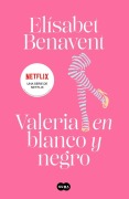 Cover-Bild zum Titel 'Valeria En Blanco Y Negro / Valeria in Black and White' von 'Elisabet Benavent'