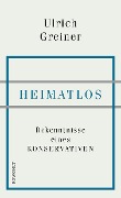 Cover-Bild zum Titel 'Heimatlos' von 'Ulrich Greiner'