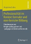 Professionalität im Kontext formaler und non-formaler Bildung - Magdalena Endres