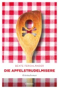 Cover-Bild zum Titel 'Die Apfelstrudelmisere' von 'Beate Ferchländer'