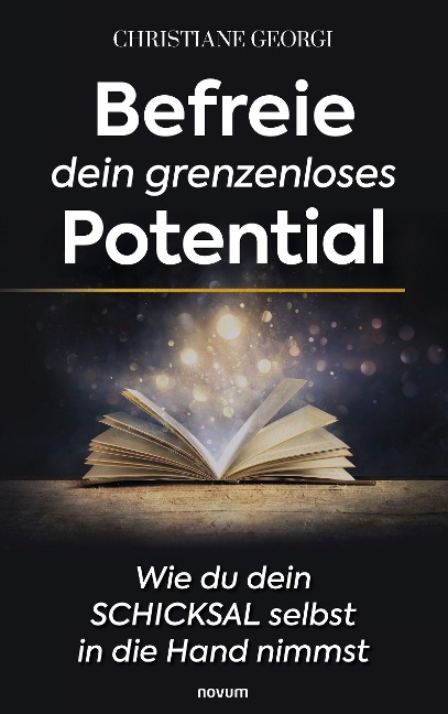 Befreie dein grenzenloses Potential - Christiane Georgi