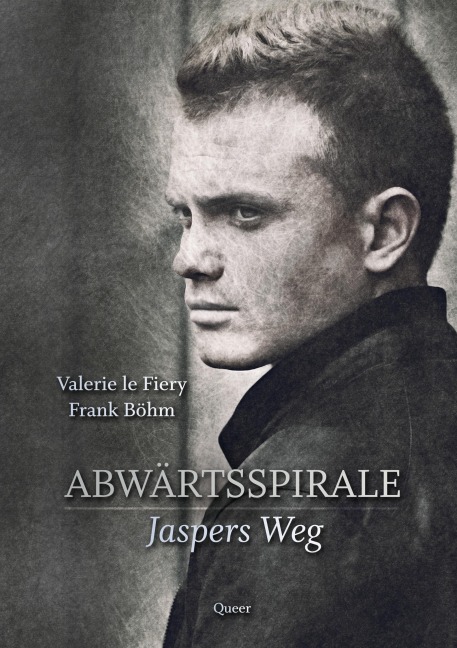 Abwärtsspirale - Valerie le Fiery, Frank Böhm