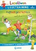 Leselöwen Lesetraining 2. Klasse - Fußballgeschichten - THiLO