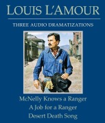 McNelly Knows a Ranger/A Job for a Ranger/Desert Death Song - Louis L'Amour