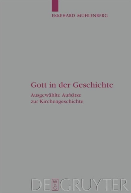 Gott in der Geschichte - Ekkehard Mühlenberg