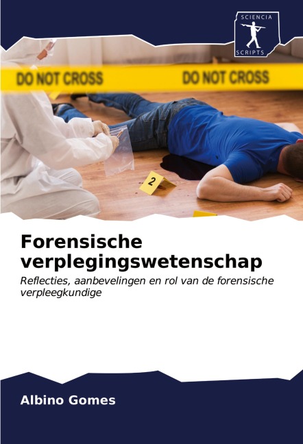 Forensische verplegingswetenschap - Albino Gomes