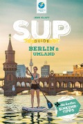 Cover-Bild zum Titel 'SUP-Guide Berlin & Umland' von 'Jens Klatt'