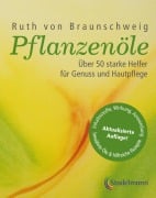 Cover-Bild zum Titel 'Pflanzenöle - Qualität, Anwendung und Wirkung' von 'Ruth von Braunschweig'
