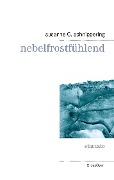 Nebelfrostfühlend - Susanne C. Schnippering