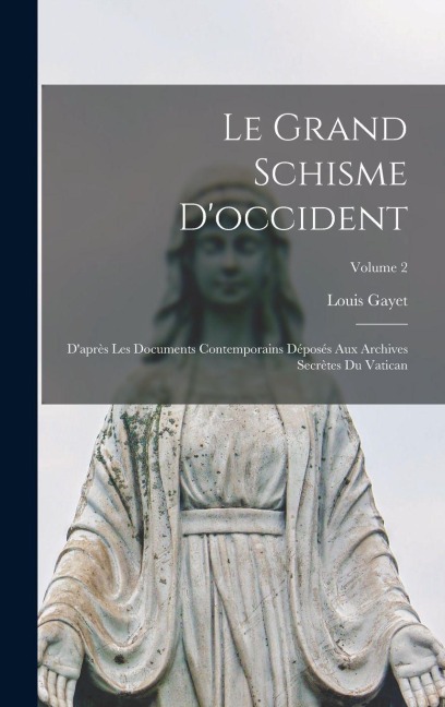 Le Grand Schisme D'occident - Louis Gayet