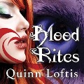 Blood Rites Lib/E - Quinn Loftis