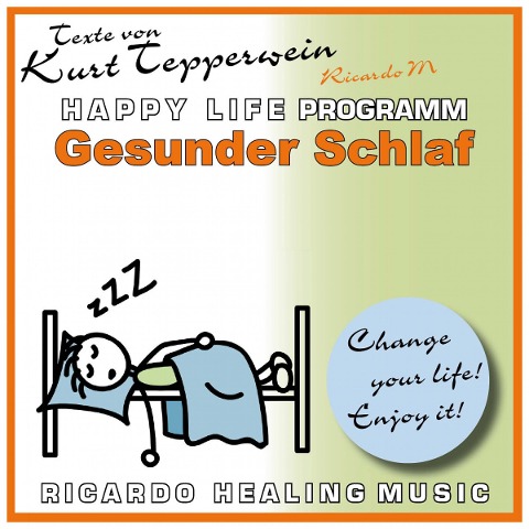 Gesunder Schlaf - Happy Life Programm - Texte von Kurt Tepperwein - 