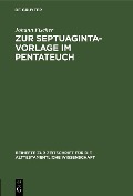 Cover-Bild zum Titel 'Zur Septuaginta-Vorlage im Pentateuch' von 'Johann Fischer'