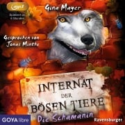 Internat der bösen Tiere 05. Die Schamanin - Gina Mayer