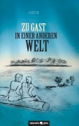 Cover-Bild zum Titel 'Zu Gast in einer anderen Welt' von 'Luzzi B.'