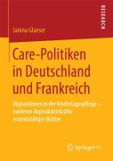 Cover-Bild zum Titel 'Care-Politiken in Deutschland und Frankreich' von 'Janina Glaeser'