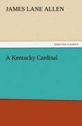 A Kentucky Cardinal - James Lane Allen