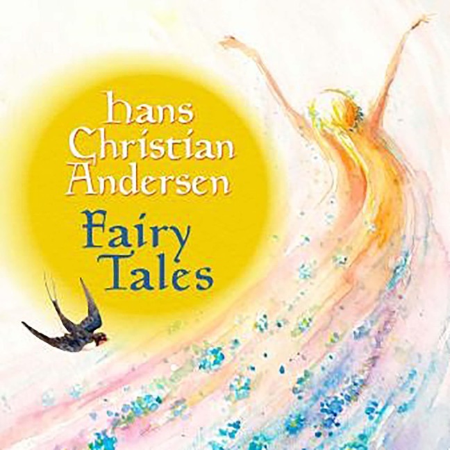 Fairy Tales by Hans Christian Andersen - Hans Christian Andersen