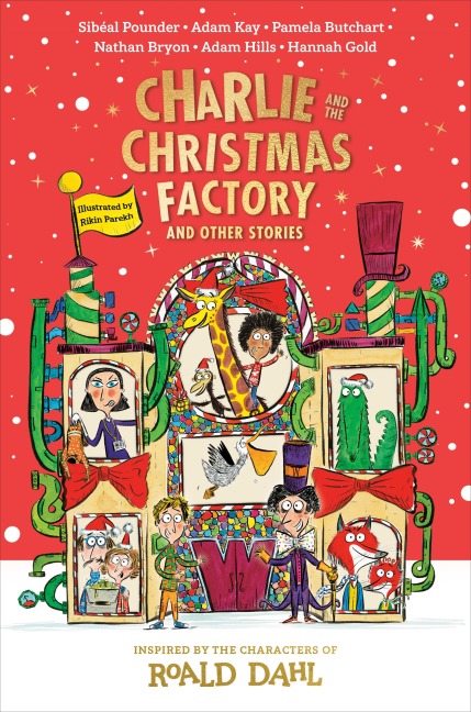 Charlie and the Christmas Factory - Roald Dahl