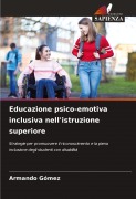 Cover-Bild zum Titel 'Educazione psico-emotiva inclusiva nell'istruzione superiore' von 'Armando Gómez'