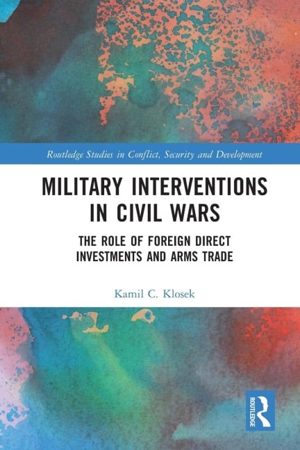 Military Interventions in Civil Wars - Kamil C. Klosek