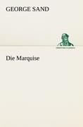Die Marquise - George Sand