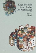 Cover-Bild zum Titel 'Köse Basinda Suret Bulan Tek Kisilik Ask' von 'Güray Süngü'