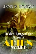 Cover-Bild zum Titel 'In den Fängen der Aliens (AlienWalk 13)' von 'Jens F. Simon'