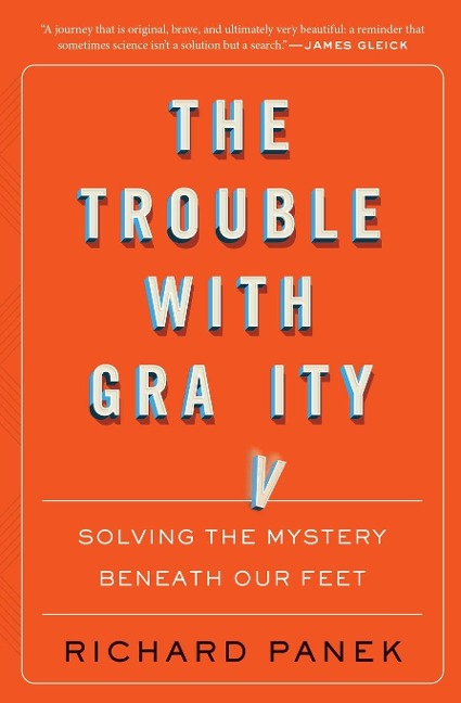 The Trouble with Gravity - Richard Panek