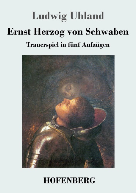 Ernst Herzog von Schwaben - Ludwig Uhland