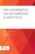 Cover-Bild zum Titel 'Het verpleeghuis van de toekomst is (een) thuis' von ''