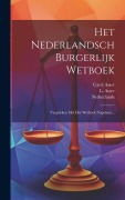 Cover-Bild zum Titel 'Het Nederlandsch Burgerlijk Wetboek' von 'Carel Asser, L. Asser, Netherlands'