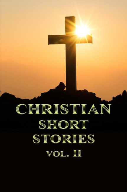 Christian Short Stories Volume II - Rafael Lima