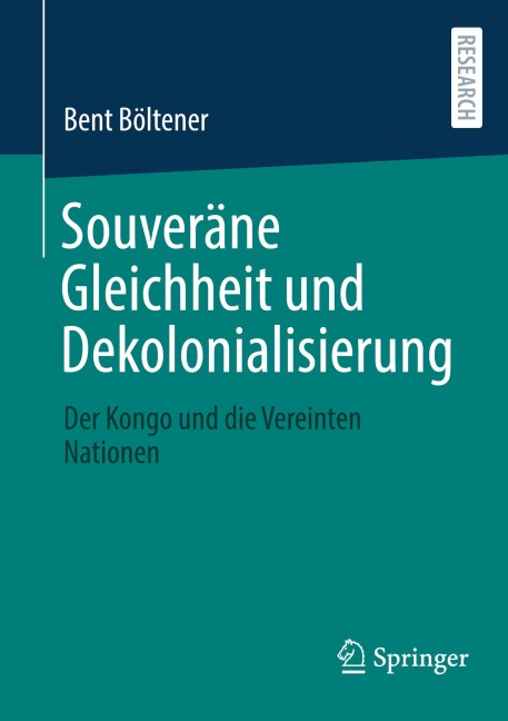 Souveräne Gleichheit und Dekolonialisierung - Bent Böltener