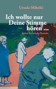 Cover-Bild zum Titel 'Ich wollte nur Deine Stimme hören ...' von 'Ursula Miheli¿'