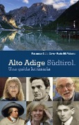 Cover-Bild zum Titel 'Alto Adige Südtirol. Una guida letteraria' von 'Ferruccio Delle Cave, Paolo Bill Valente'