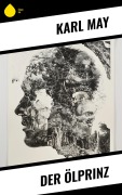 Cover-Bild zum Titel 'Der Ölprinz' von 'Karl May'