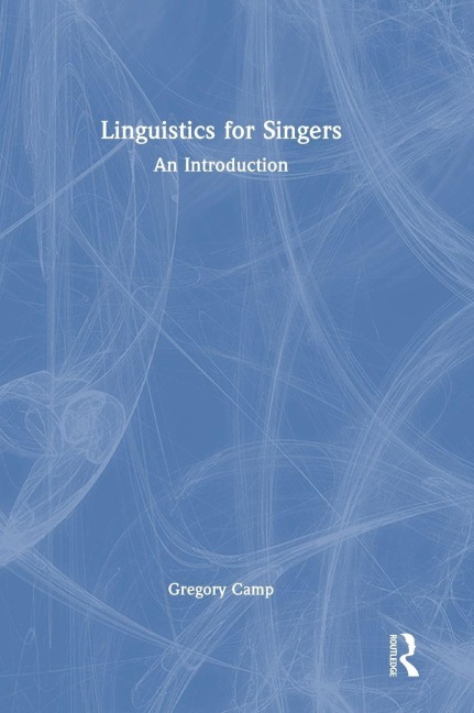Linguistics for Singers - Gregory Camp