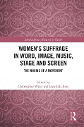 Cover-Bild zum Titel 'Women's Suffrage in Word, Image, Music, Stage and Screen' von ''