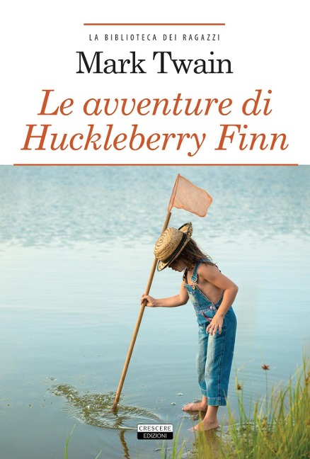 Le avventure di Huckleberry Finn - Mark Twain