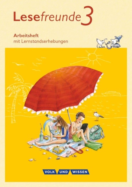 Lesefreunde 3. Schuljahr. Arbeitsheft. Östliche Bundesländer und Berlin Neubearbeitung 2015 - 