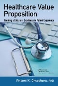 Cover-Bild zum Titel 'Healthcare Value Proposition' von 'Vincent K. Omachonu'