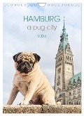 Hamburg - a pug city (Wall Calendar 2024 DIN A4 portrait), CALVENDO 12 Month Wall Calendar - Ole und Julia Dodeck