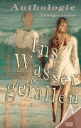 Cover-Bild zum Titel 'Ins Wasser gefallen' von 'Susanne Ulrike Maria Albrecht, Julia Schön, Olga Baumfels, Cindy Einig, Jürgen Flüchter'