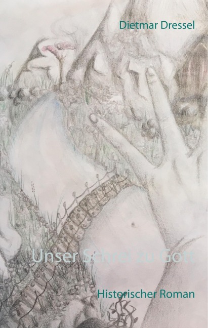 Unser Schrei zu Gott - Dietmar Dressel