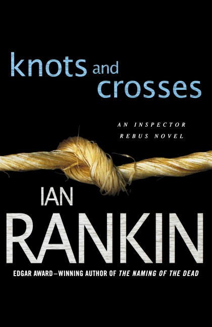 Knots and Crosses - Ian Rankin