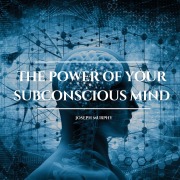 Cover-Bild zum Titel 'The Power of Your Subconscious Mind' von 'Joseph Murphy'